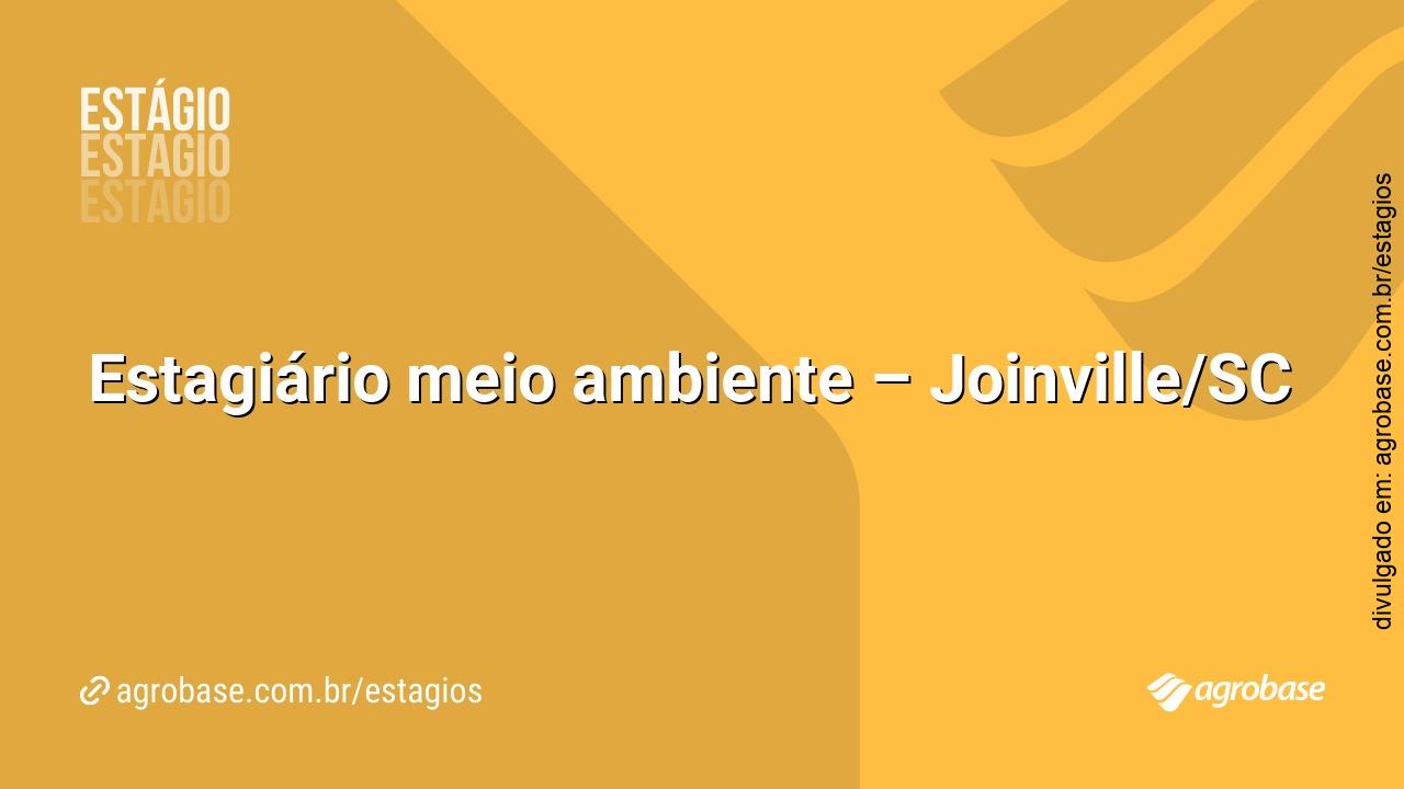 Estagiário meio ambiente – Joinville/SC