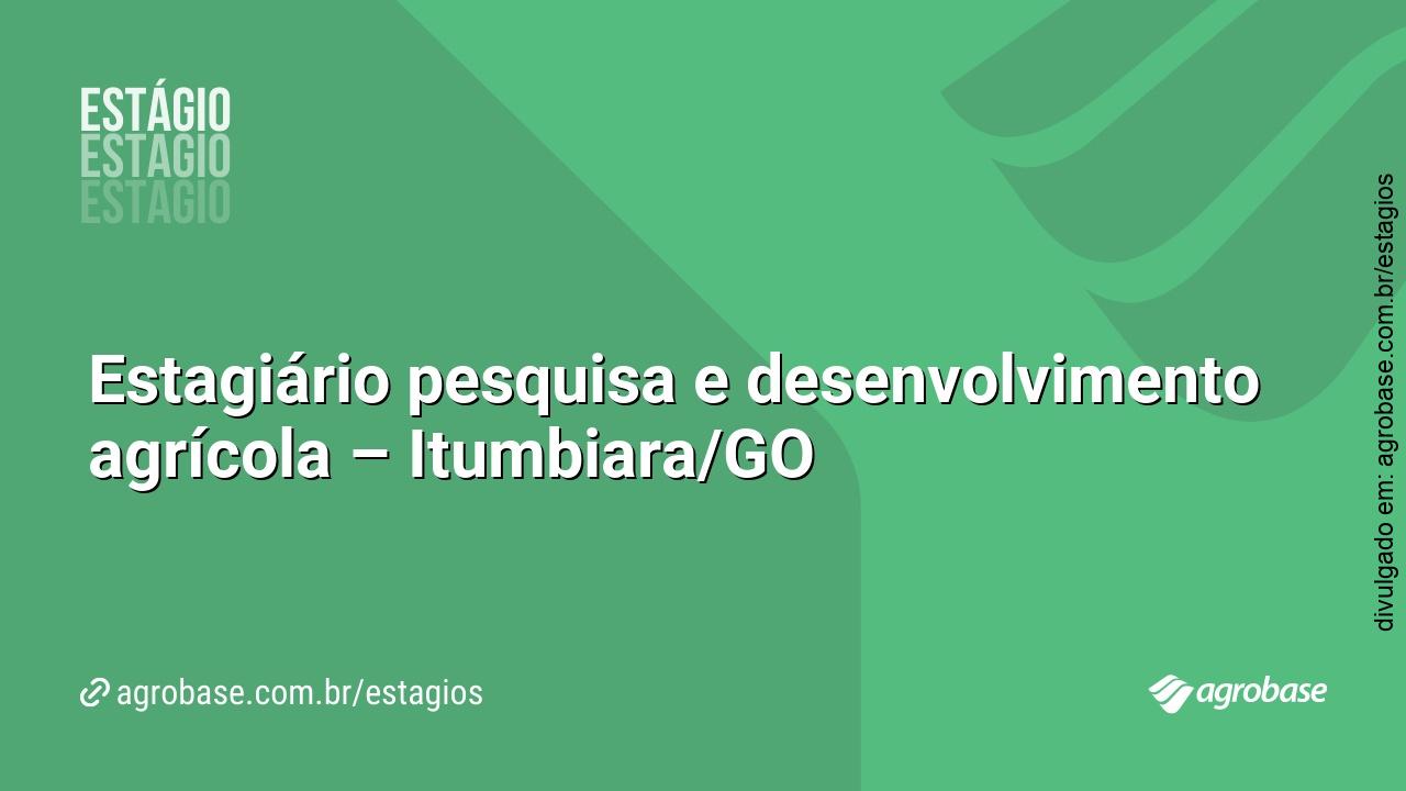 Estagiário pesquisa e desenvolvimento agrícola – Itumbiara/GO