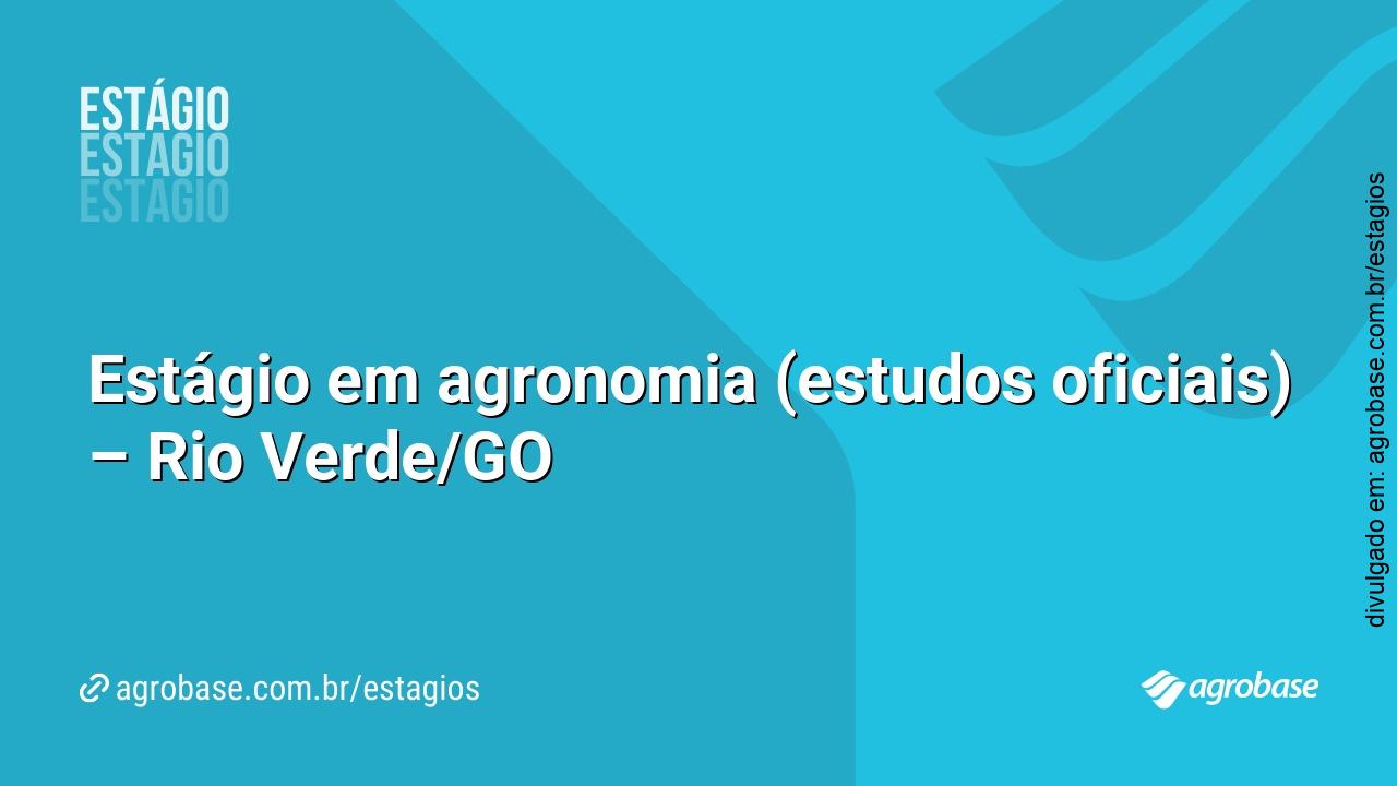 Estágio em agronomia (estudos oficiais) – Rio Verde/GO