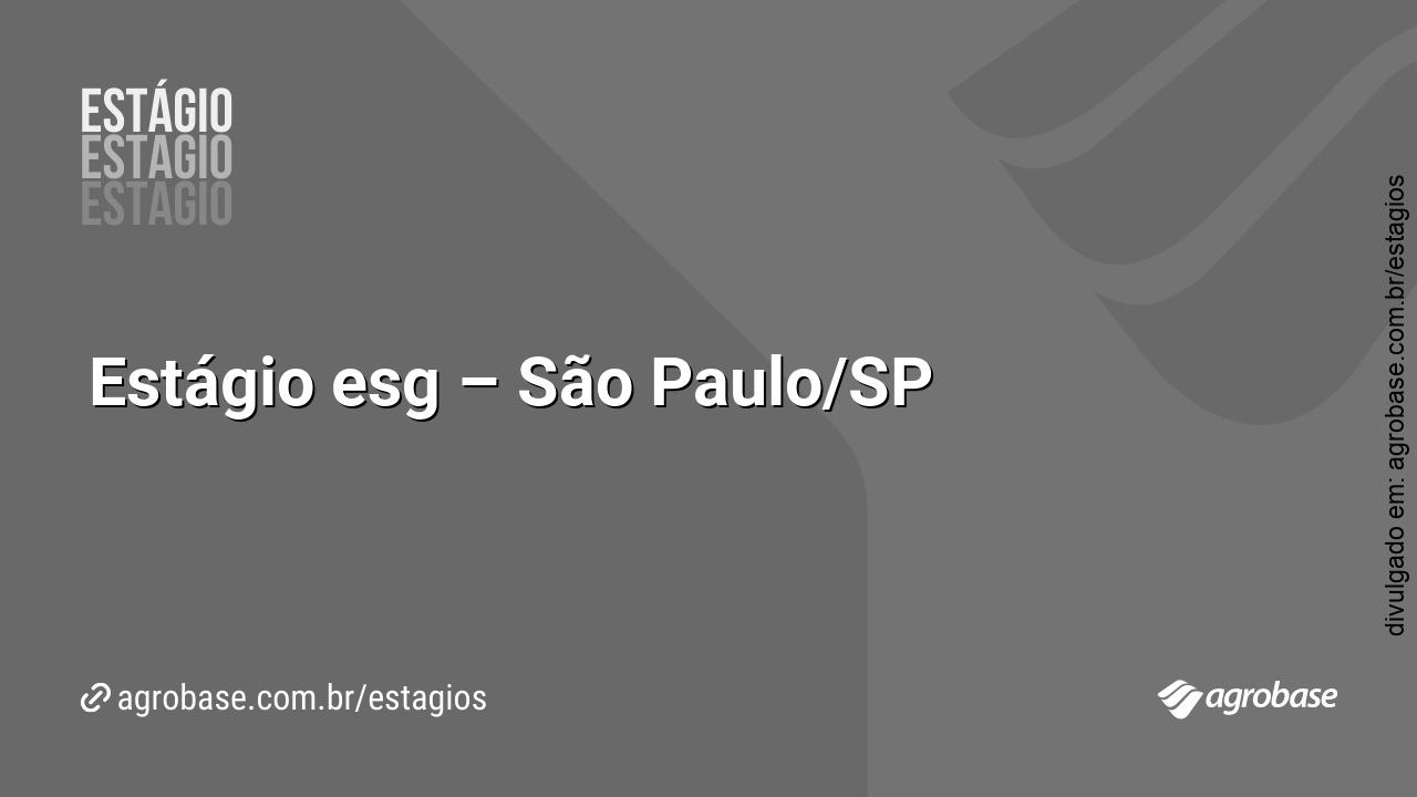 Estágio esg – São Paulo/SP