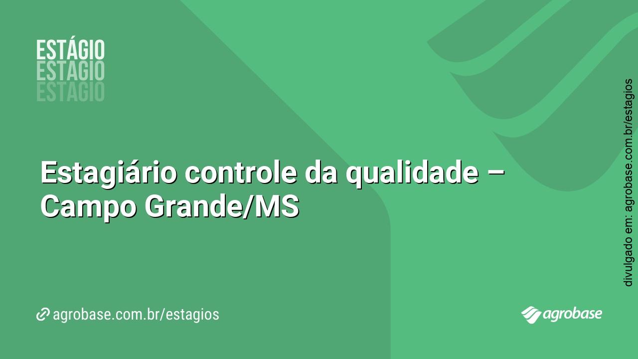 Estagiário controle da qualidade – Campo Grande/MS