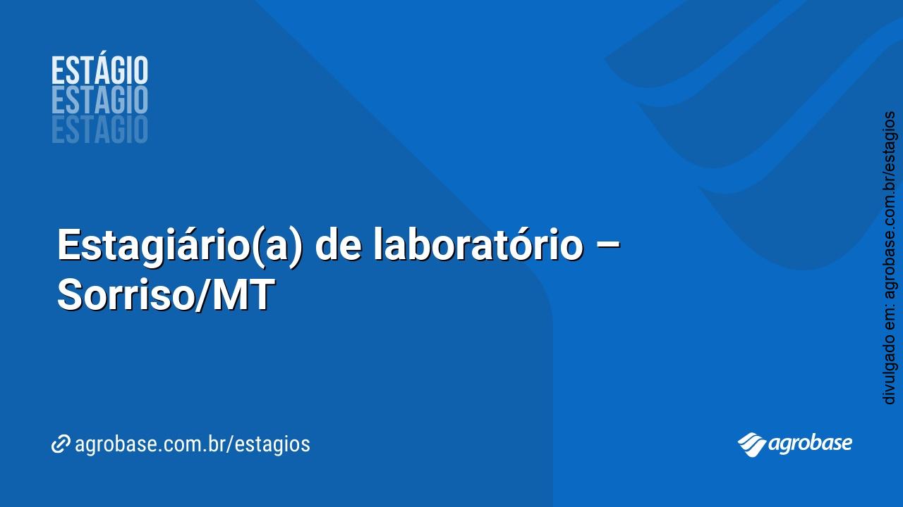 Estagiário(a) de laboratório – Sorriso/MT