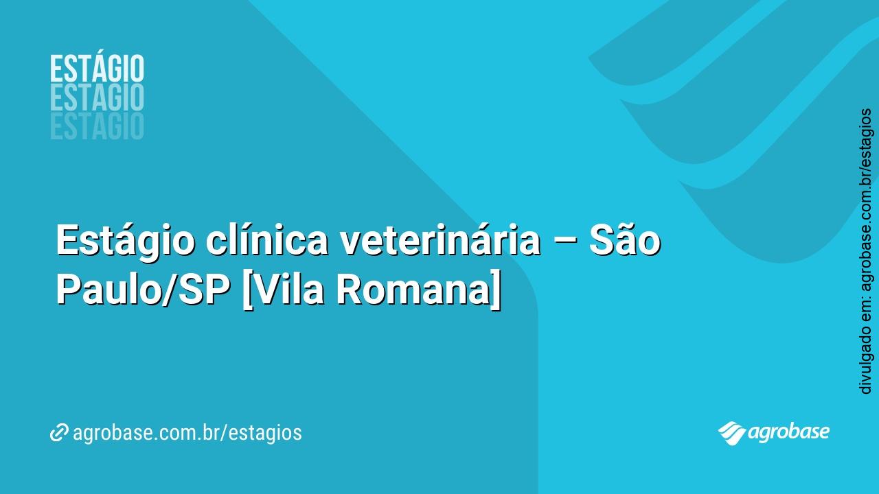 Estágio clínica veterinária – São Paulo/SP [Vila Romana]