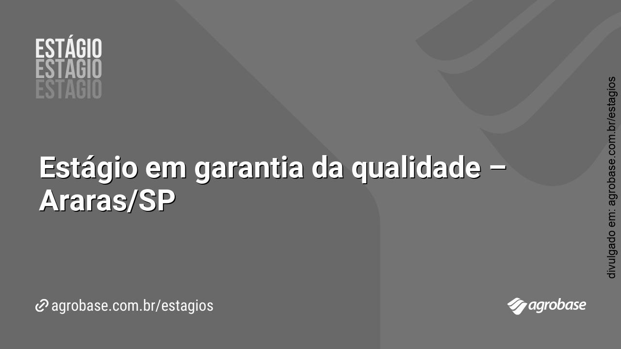 Estágio em garantia da qualidade – Araras/SP