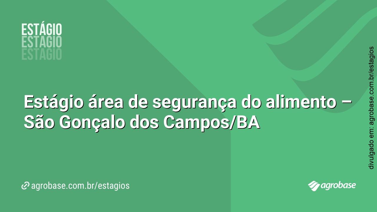 Estágio área de segurança do alimento – São Gonçalo dos Campos/BA