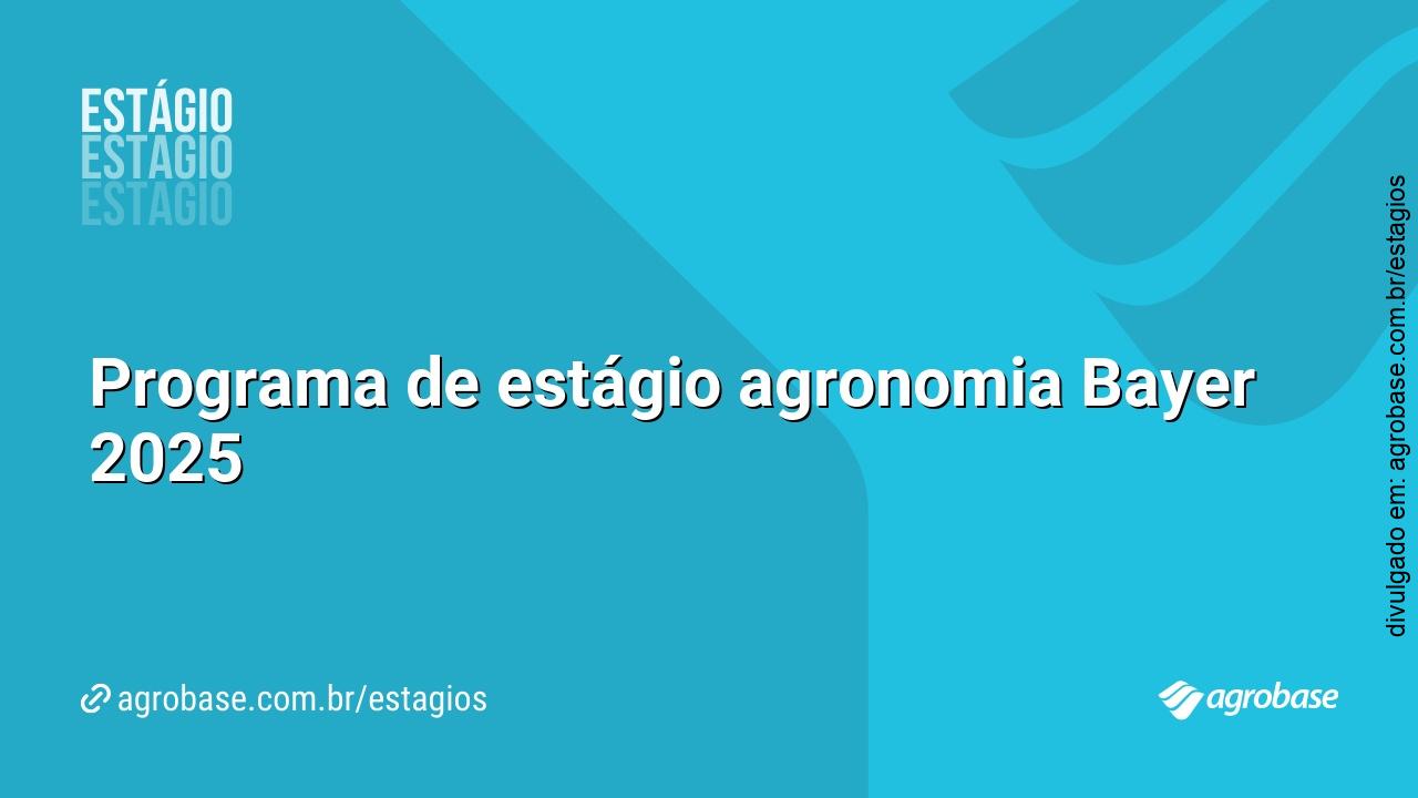 Programa de estágio agronomia Bayer 2025