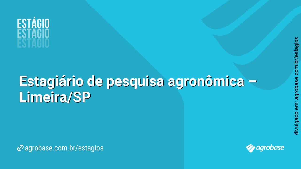 Estagiário de pesquisa agronômica – Limeira/SP