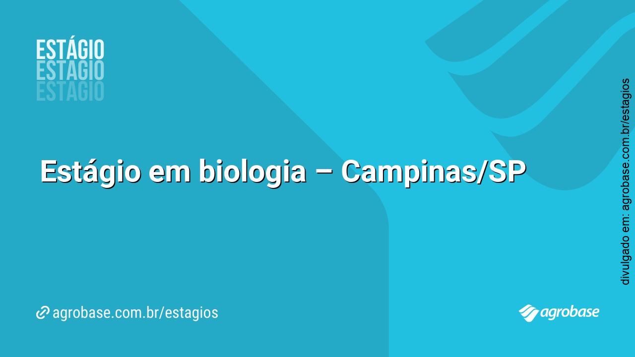 Estágio em biologia – Campinas/SP