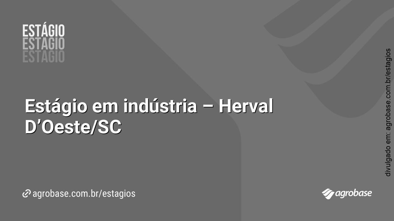 Estágio em indústria – Herval D’Oeste/SC