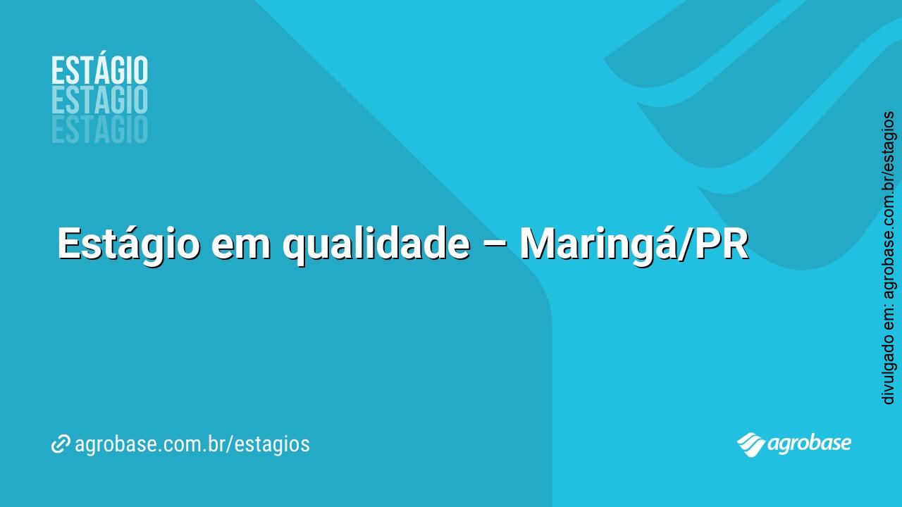 Estágio em qualidade – Maringá/PR