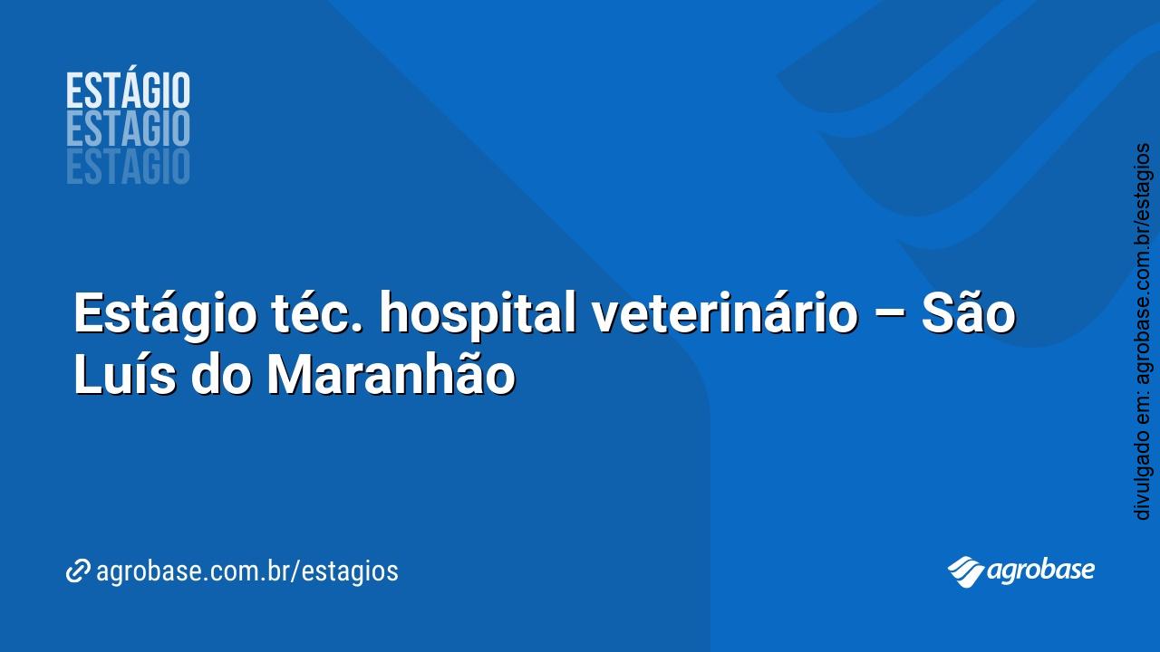 Estágio téc. hospital veterinário – São Luís do Maranhão