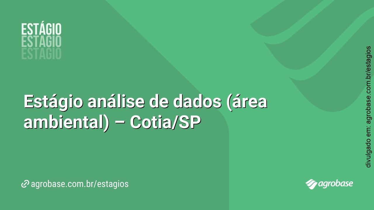 Estágio análise de dados (área ambiental) – Cotia/SP