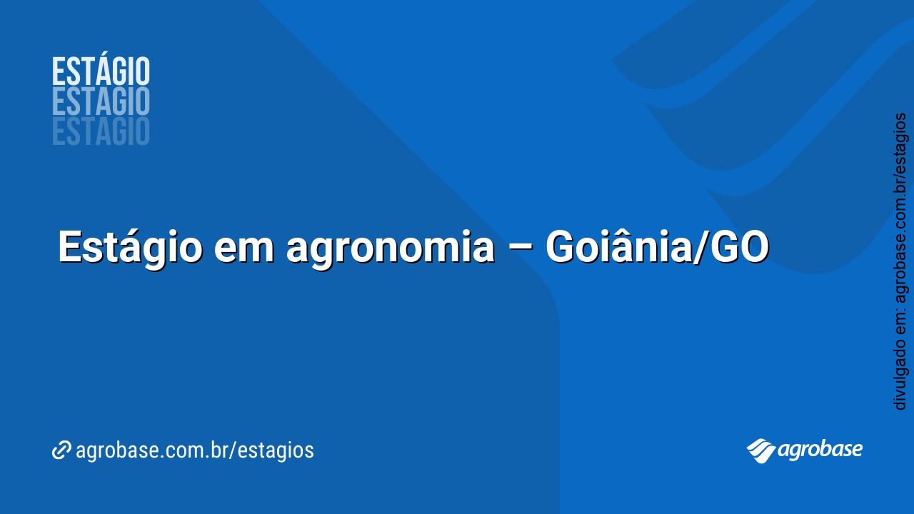 Estágio em agronomia – Goiânia/GO