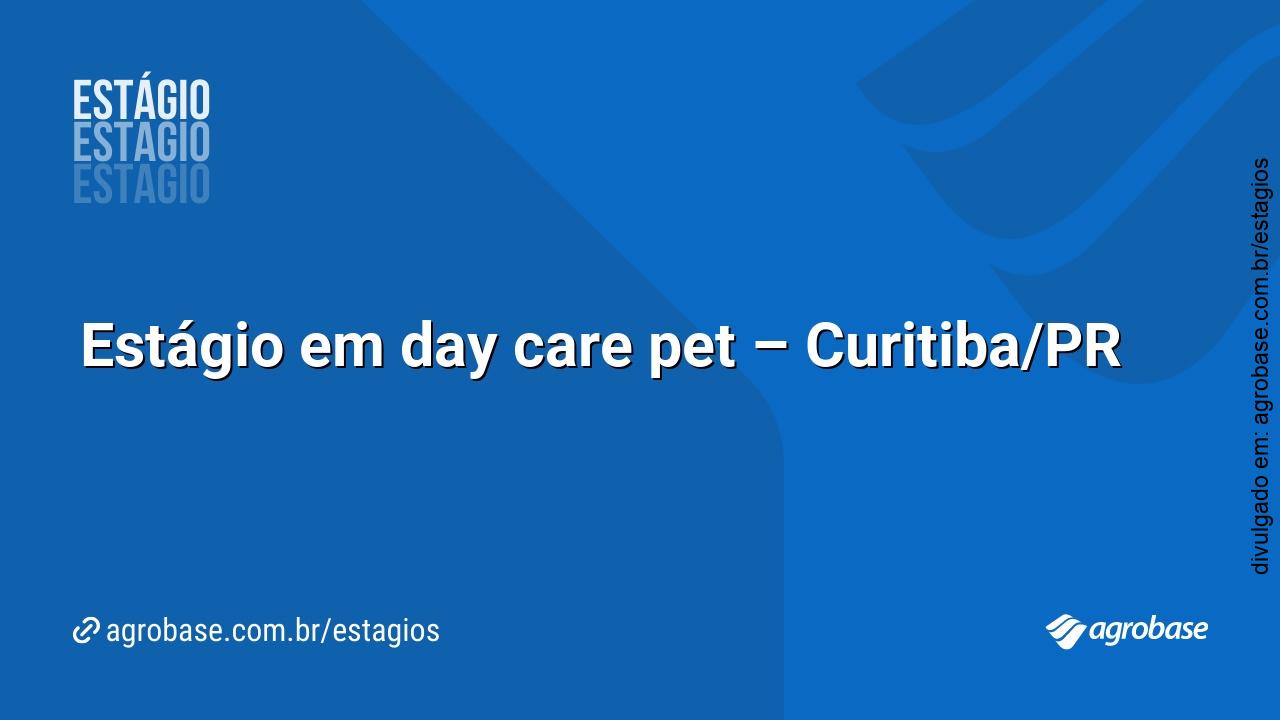 Estágio em day care pet – Curitiba/PR