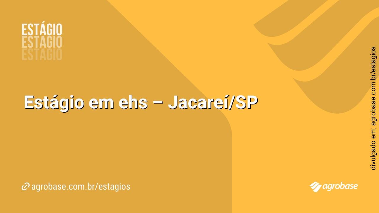 Estágio em ehs – Jacareí/SP