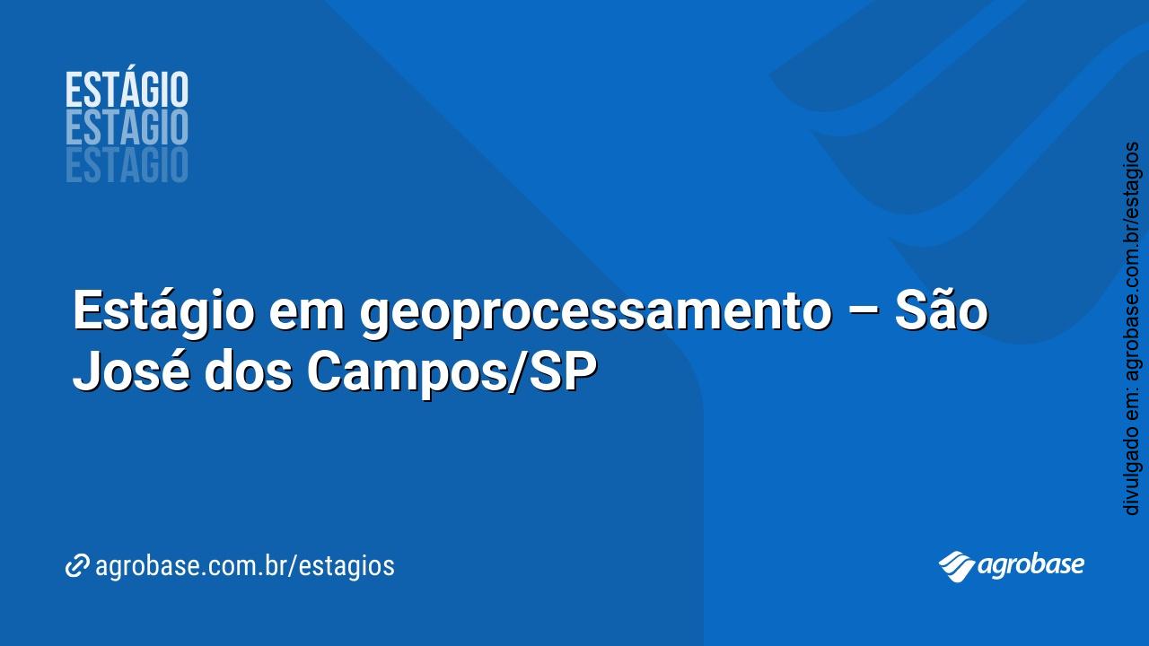 Estágio em geoprocessamento – São José dos Campos/SP