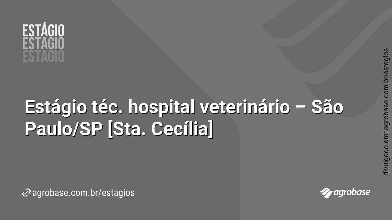 Estágio téc. hospital veterinário – São Paulo/SP [Vila Sônia]