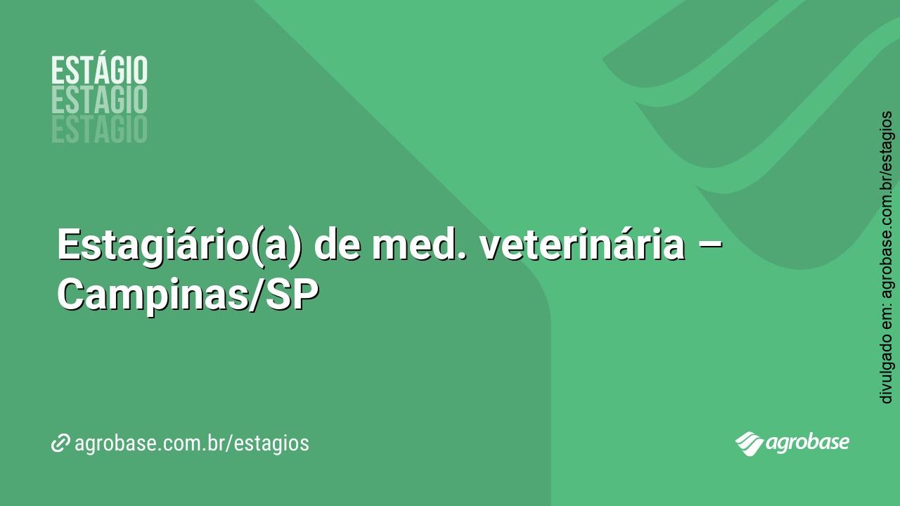 Estagiário(a) de med. veterinária – Campinas/SP