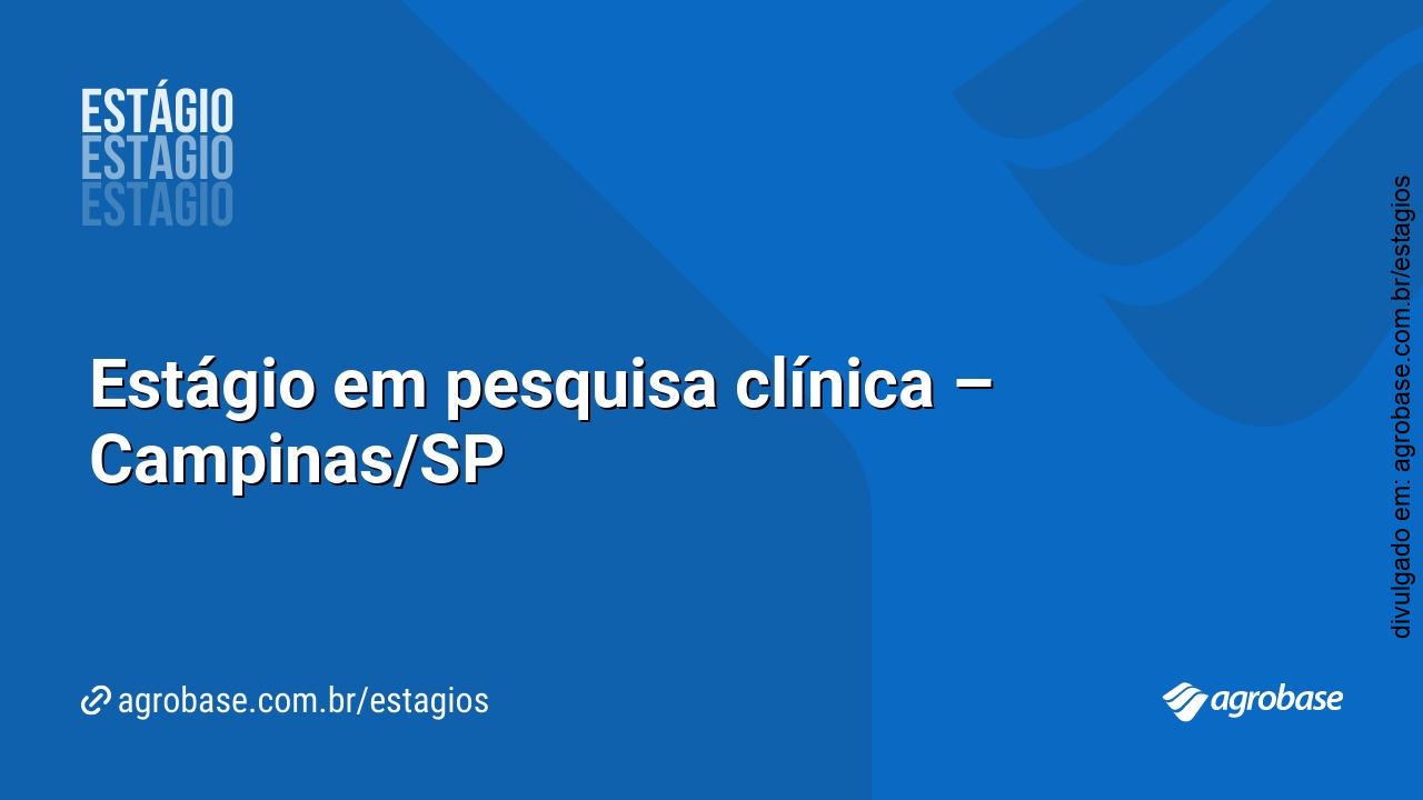 Estágio em pesquisa clínica – Campinas/SP