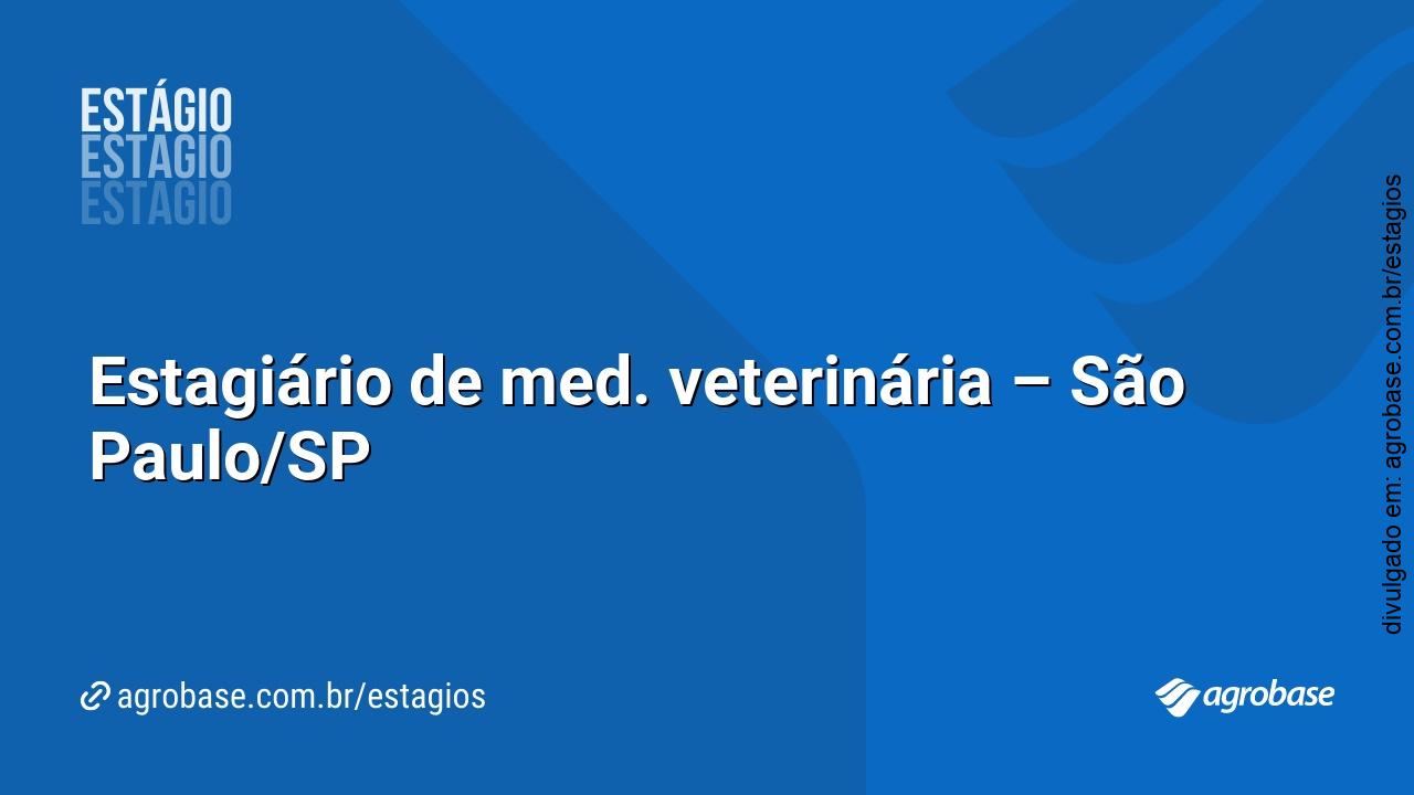 Estagiário de med. veterinária – São Paulo/SP