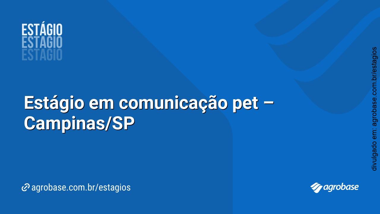 Estágio em comunicação pet – Campinas/SP